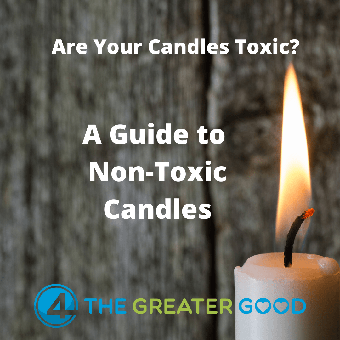 Are Candles Toxic? A Guide To Non Toxic Candles